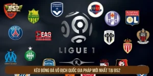 Kèo Bóng Đá Vô Địch Quốc Gia Pháp Mới Nhất Tại B52